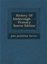 History Of Isleborough... - Primary Source Edition,1294118765,9781294118763