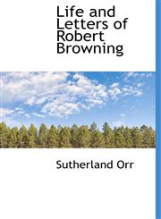 Life and Letters of Robert Browning,1117448886,9781117448886