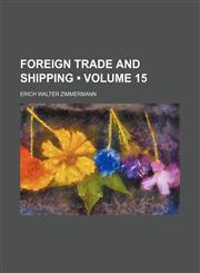 Foreign Trade and Shipping (Volume 15),1459079922,9781459079922