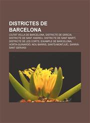 Districtes de Barcelona Ciutat Vella de Barcelona, Districte de Gracia, Districte de Sant Andreu, Districte de Sant Marti,1233311352,9781233311354
