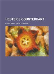 Hester's Counterpart,1153801442,9781153801447