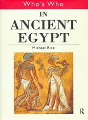 Who's Who in Ancient Egypt (Who's Who) (Who's Who),0415154480,9780415154482