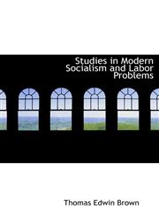 Studies in Modern Socialism and Labor Problems,1241663076,9781241663070