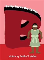 Betty Loves the Letter B,162709413X,9781627094139