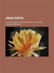 Jinacarita; or, The career of the conqueror, a Pali poem,1459090535,9781459090538