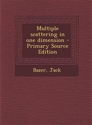 Multiple scattering in one dimension - Primary Source Edition,1293051659,9781293051658