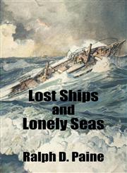 Lost Ships and Lonely Seas,1410101274,9781410101273