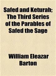 Safed and Keturah; The Third Series of the Parables of Safed the Sage,1154839214,9781154839210