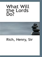 What Will the Lords Do?,1110963653,9781110963652