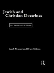 Jewish and Christian Doctrines The Classics Compared,0415173280,9780415173285
