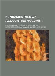 Fundamentals of accounting; principles and practice of bookkeeping Volume 1,1236467604,9781236467607