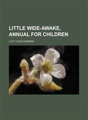 Little wide-awake, annual for children,1231185929,9781231185926