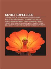 Soviet expellees Leon Trotsky, Aleksandr Solzhenitsyn, Yosef Yitzchok Schneersohn, Joseph Brodsky, Victor Serge, Sergei Bulgakov, Ivan Ilyin,1155722507,9781155722504