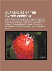 Currencies of the United Kingdom Pound sterling, Banknotes of the pound sterling, Bank of England note issues, Decimal Day, Sterling Area,1157593941,9781157593942