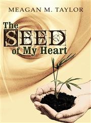 The Seed of My Heart,1424183111,9781424183111