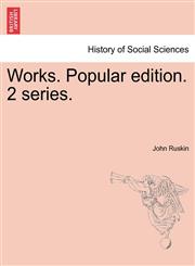 Works. Popular edition. 2 series.,1241163553,9781241163556