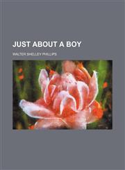 Just About a Boy,1151694150,9781151694157