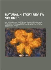 Natural history review Volume 1,1236503821,9781236503824