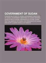 Government of Sudan Foreign relations of Sudan, Government ministers of Sudan, Government ministries of Sudan, National Legislature of Sudan,1157600794,9781157600794