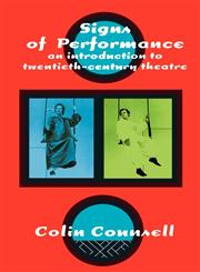 Signs of Performance An Introduction to Twentieth Century Theatre,0415106435,9780415106436