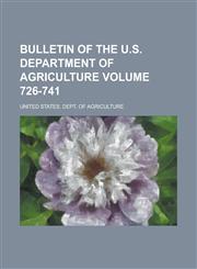 Bulletin of the U.S. Department of Agriculture Volume 726-741,1234168057,9781234168056