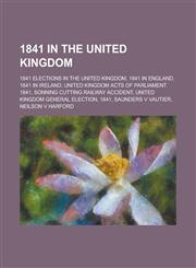 1841 in the United Kingdom United Kingdom General Election, 1841, Neilson V Harford, United Kingdom Census 1841, 1841 in Ireland,1156358302,9781156358306