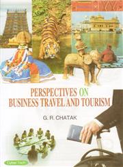 Perspectives on Business Travel and Tourism 1st Edition,8178848643,9788178848648