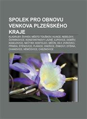 Spolek pro obnovu venkova Plzeňského kraje Kladruby, Švihov, Město Touškov, Hlince, Nebílovy, Černíkovice, Konstantinovy Lázně, Ejpovice,1232872679,9781232872672