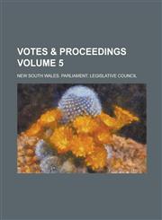 Votes & Proceedings Volume 5,1234194392,9781234194390