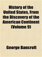 History of the United States, From the Discovery of the American Continent (Volume 9),1152316710,9781152316713