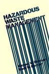 Hazardous Waste Management,047182268X,9780471822684