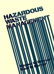Hazardous Waste Management,047182268X,9780471822684