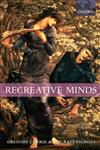 Recreative Minds Imagination in Philosophy and Psychology,0198238096,9780198238096
