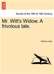 Mr. Witt's Widow. a Frivolous Tale.,1241388288,9781241388287