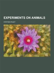 Experiments on Animals,1230343962,9781230343969
