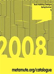 Mute Magazine Catalogue Spring/Summer 2008,1906496161,9781906496166