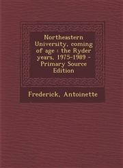 Northeastern University, Coming of Age The Ryder Years, 1975-1989 - Primary Source Edition,1293546208,9781293546208