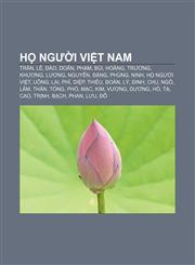 Họ người Việt Nam Trần, Lê, Đào, Doãn, Phạm, Bùi, Hoàng, Trương, Khương, Lương, Nguyễn, Đặng, Phùng, Ninh, Họ người Việt, Uông, Lại, Phí, Diệp,1233871609,9781233871605