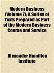 Modern Business (Volume 7); A Series of Texts Prepared as Part of the Modern Business Course and Service,1152672932,9781152672932