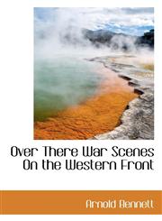 Over There War Scenes On the Western Front,1110701756,9781110701759