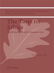 The Taste for Ethics An Ethic of Food Consumption,1402045530,9781402045530
