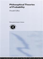 Philosophical Theories of Probability,0415182751,9780415182751