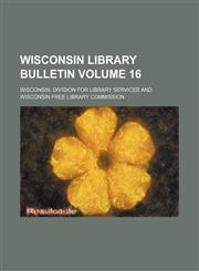 Wisconsin library bulletin Volume 16,1130572862,9781130572865
