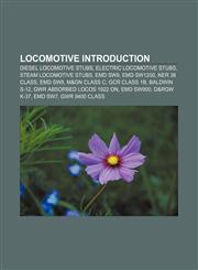 Locomotive Introduction Diesel locomotive stubs, Electric locomotive stubs, Steam locomotive stubs, EMD SW9, EMD SW1200, NER 38 Class, EMD SW8,1156954045,9781156954041