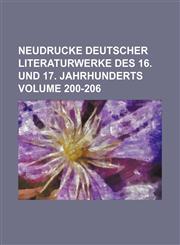 Neudrucke deutscher Literaturwerke des 16. und 17. Jahrhunderts Volume 200-206,113071621X,9781130716214