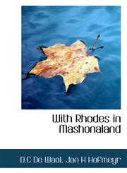 With Rhodes in Mashonaland,1117428281,9781117428284