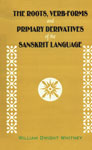 The Roots, Verb-Forms and Primary Derivatives of the Sanskrit Language (A Supplement of his Sanskrit Grammar),8120804856,9788120804852