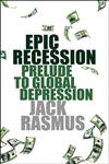 Epic Recession Prelude to Global Depression 1st Published,0745329985,9780745329987