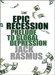 Epic Recession Prelude to Global Depression 1st Published,0745329985,9780745329987