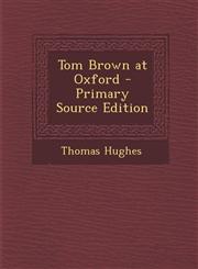 Tom Brown at Oxford - Primary Source Edition,1294718681,9781294718680